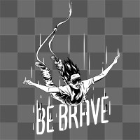 Be brave png sticker, bungee jumping transparent background