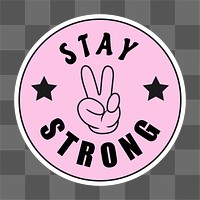 Stay strong png typography, transparent background