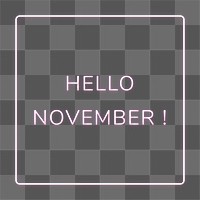 Neon frame Hello November! png border text