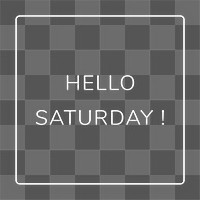 Neon frame Hello Saturday! png border typography