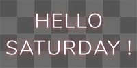 Neon Hello Saturday! png typography