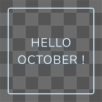 Frame with Hello October! png neon typography text