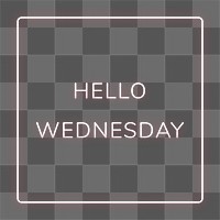 Frame with Hello Wednesday png neon typography text