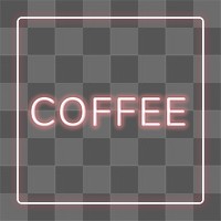 Frame with coffee png neon word sticker