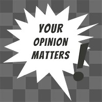 PNG your opinion matters sticker, explosion speech bubble