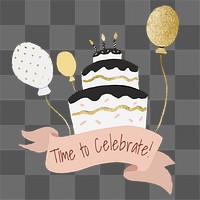 Birthday cake PNG sticker, time to celebrate, pink label graphic