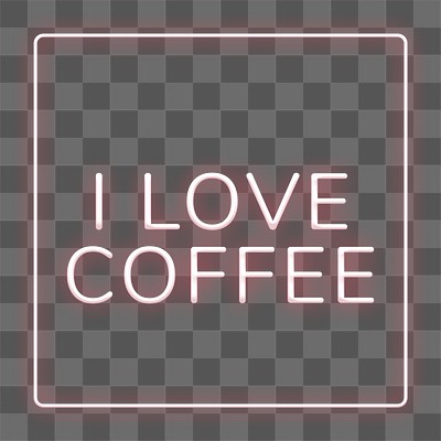 Neon I love coffee png typography framed