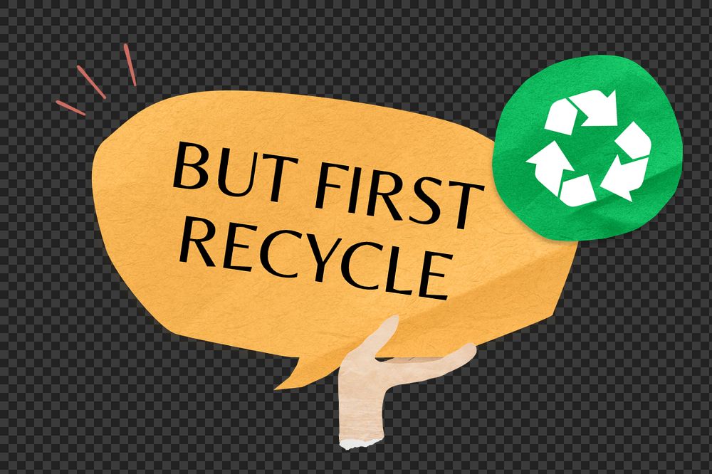 But first recycle, word in paper speech bubble, editable design