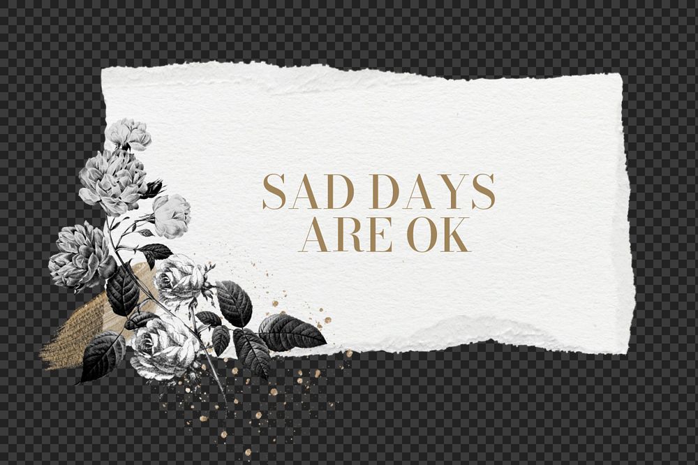 Sad says are ok png word, aesthetic flower collage art, editable design