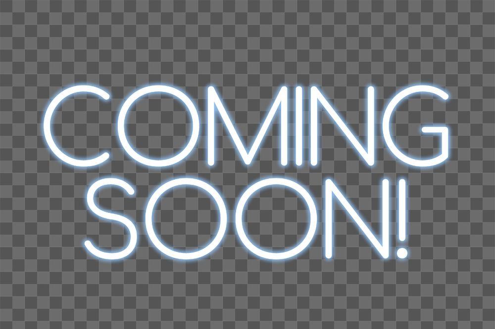 Coming soon! png blue neon word, transparent background