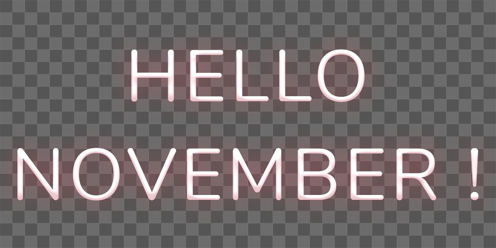 Neon Hello November! png lettering