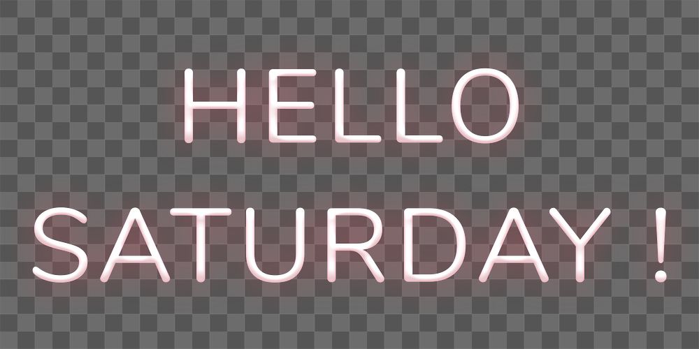 Neon Hello Saturday! png typography