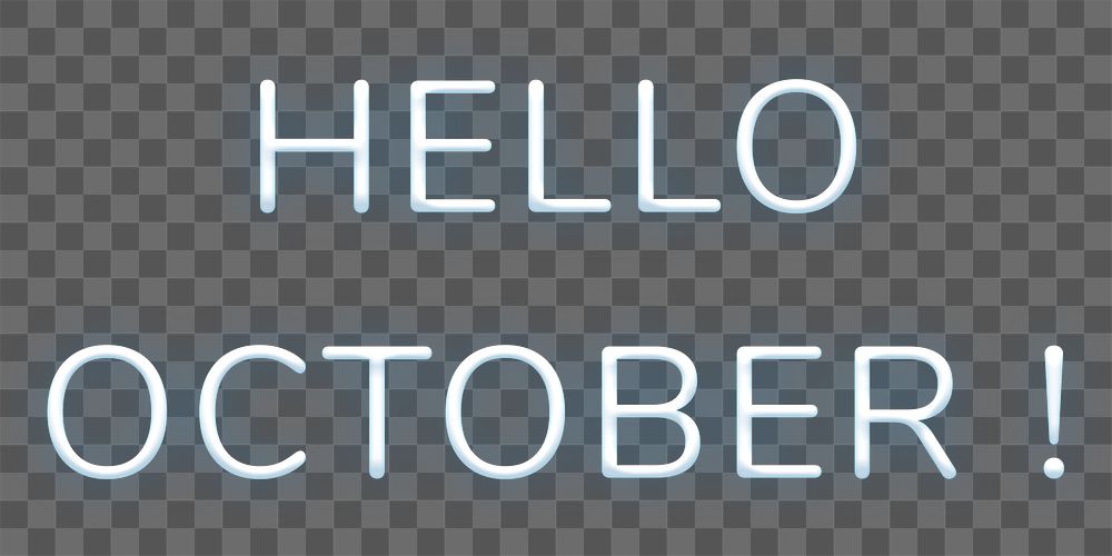 Neon word Hello October! png lettering
