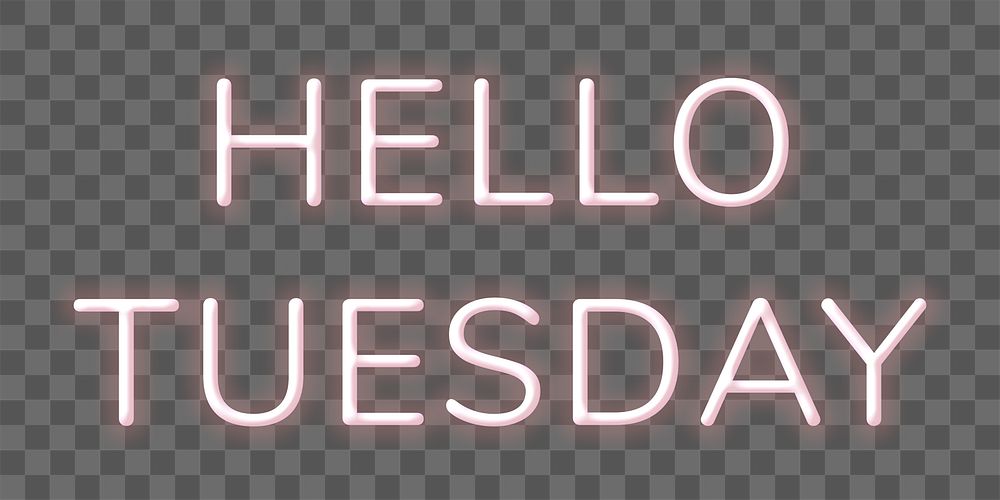 Neon Hello Tuesday png lettering