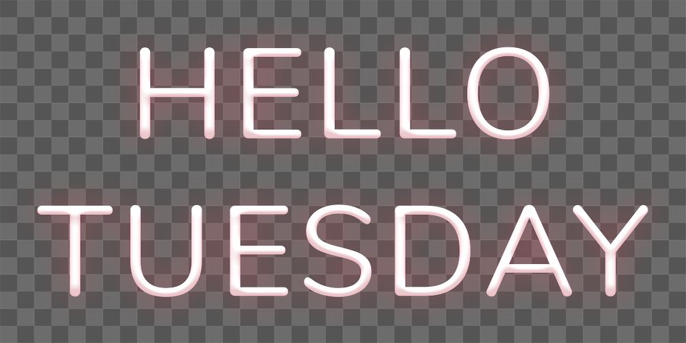 Glowing neon Hello Tuesday png typography