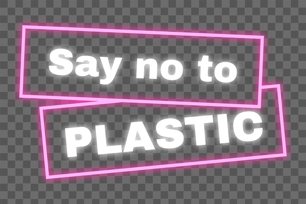 Png glowing neon sign illustration with say no to plastic text