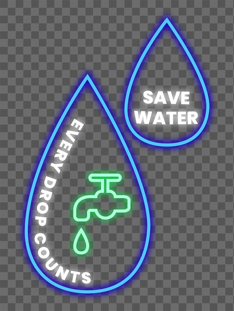 Png glowing neon sign illustration with save water every drop counts text