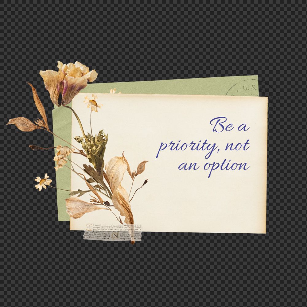 Be a priority png quote, Autumn flower collage art, editable design