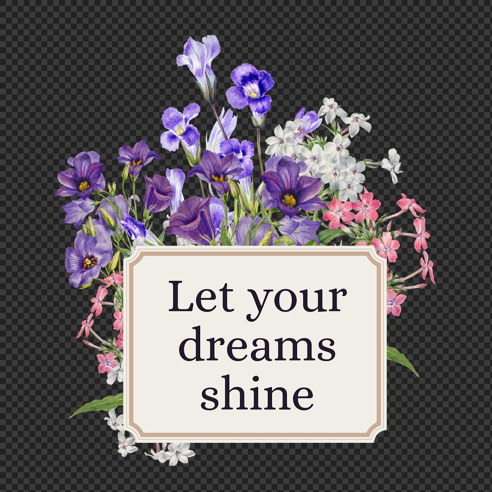 Let your dreams shine png word, aesthetic flower collage art, editable design