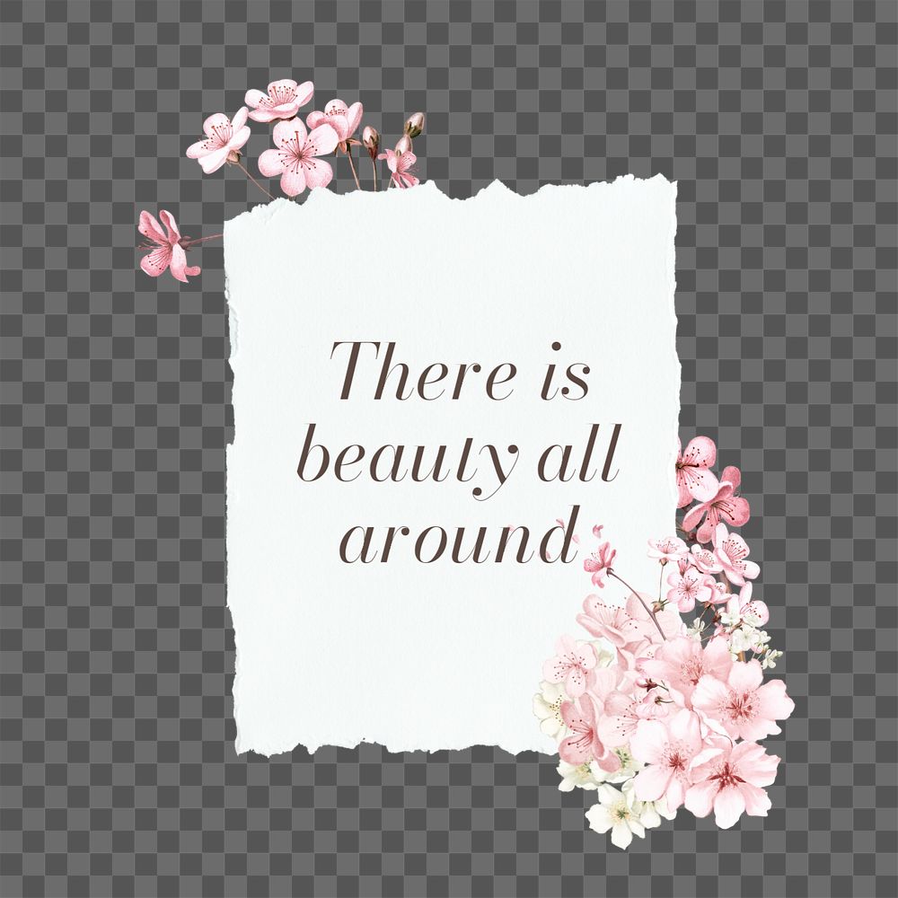 There is beauty all around png quote, aesthetic flower collage art, editable design