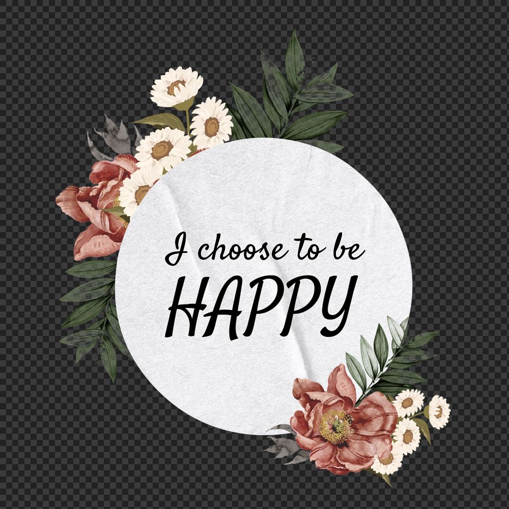 I choose to be happy png quote, aesthetic flower collage art, editable design