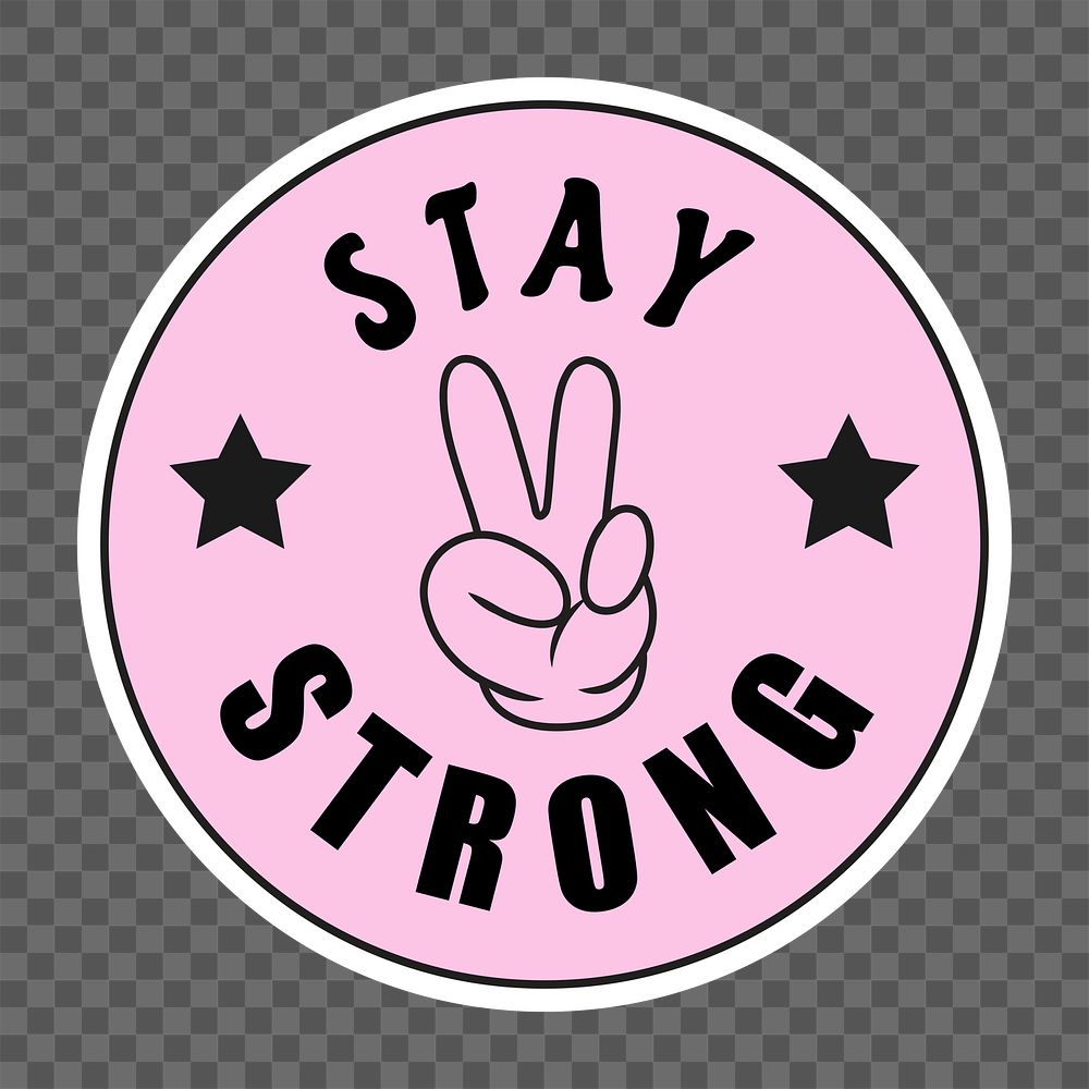 Stay strong png typography, transparent background