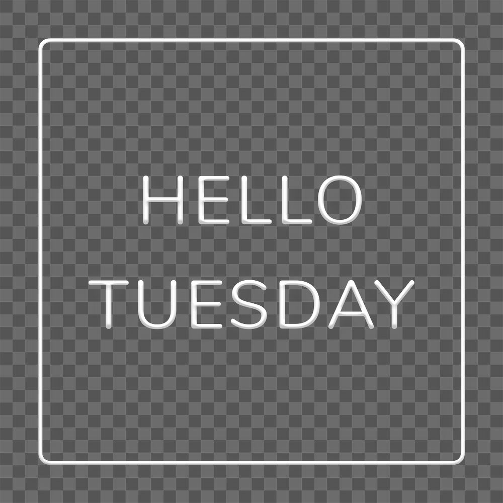 Neon frame Hello Tuesday png border typography