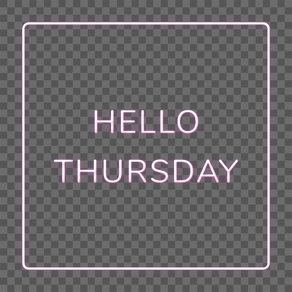 Frame with Hello Thursday png neon typography text