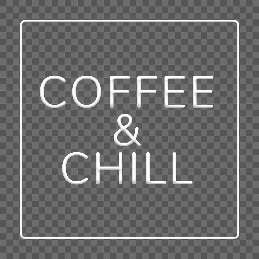 Neon coffee & chill png typography framed