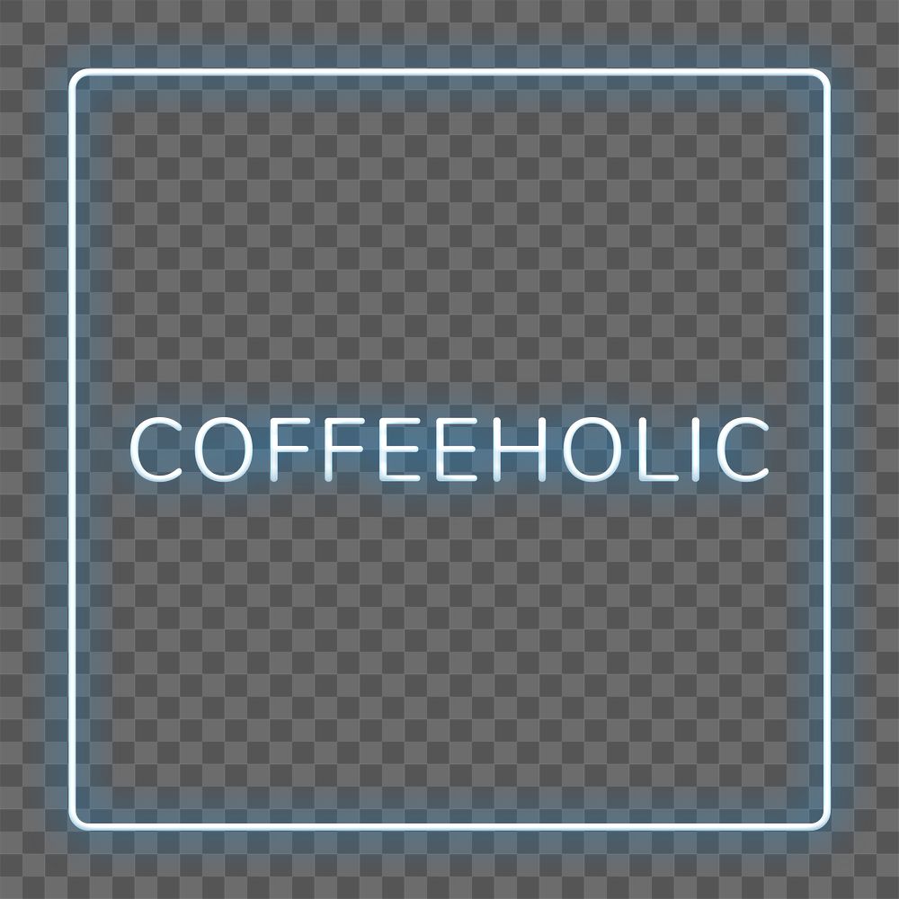 Retro blue coffeeholic frame png neon border lettering