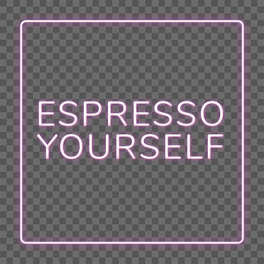 Retro espresso yourself png frame neon border text