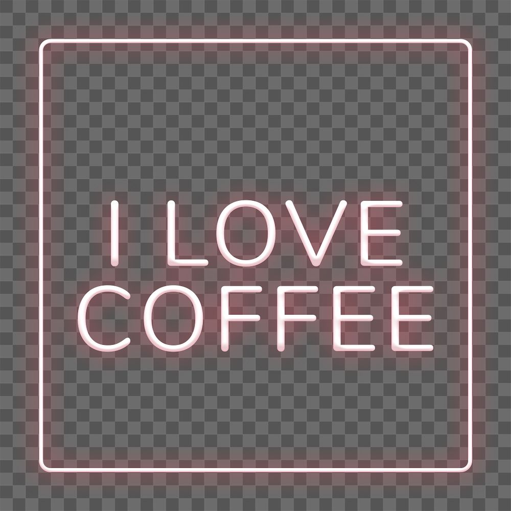 Neon I love coffee png typography framed