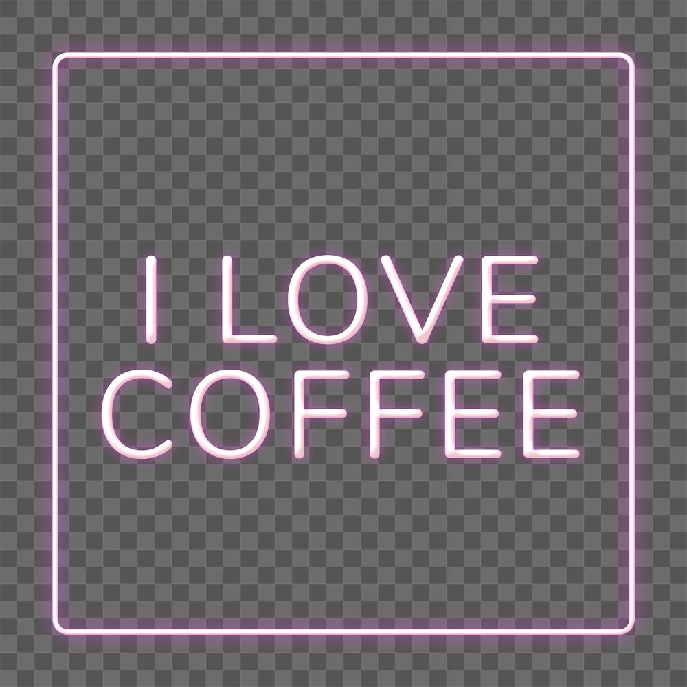 Frame I love coffee png neon typography text