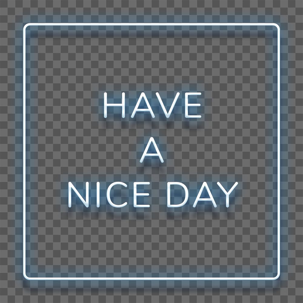 Blue neon phrase HAVE A NICE DAY typography design element