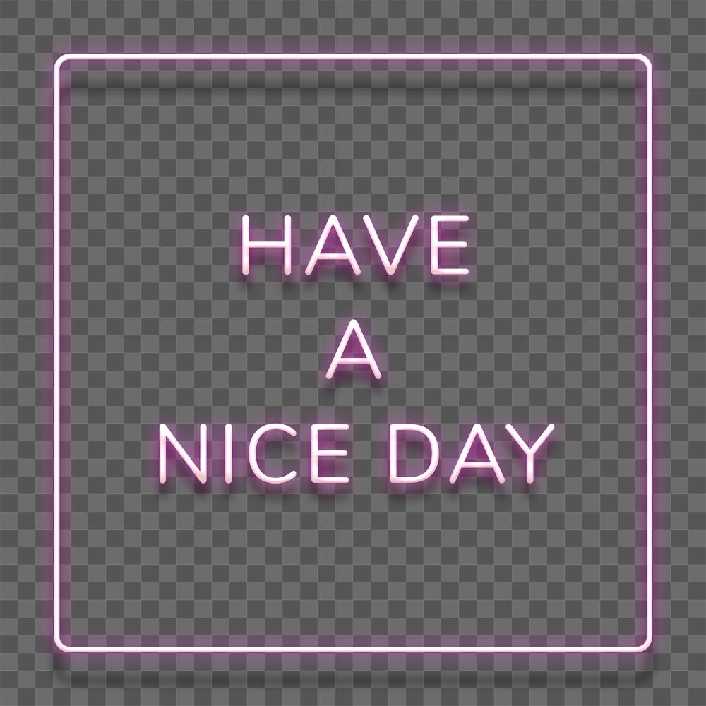 Purple neon phrase HAVE A NICE DAY typography design element