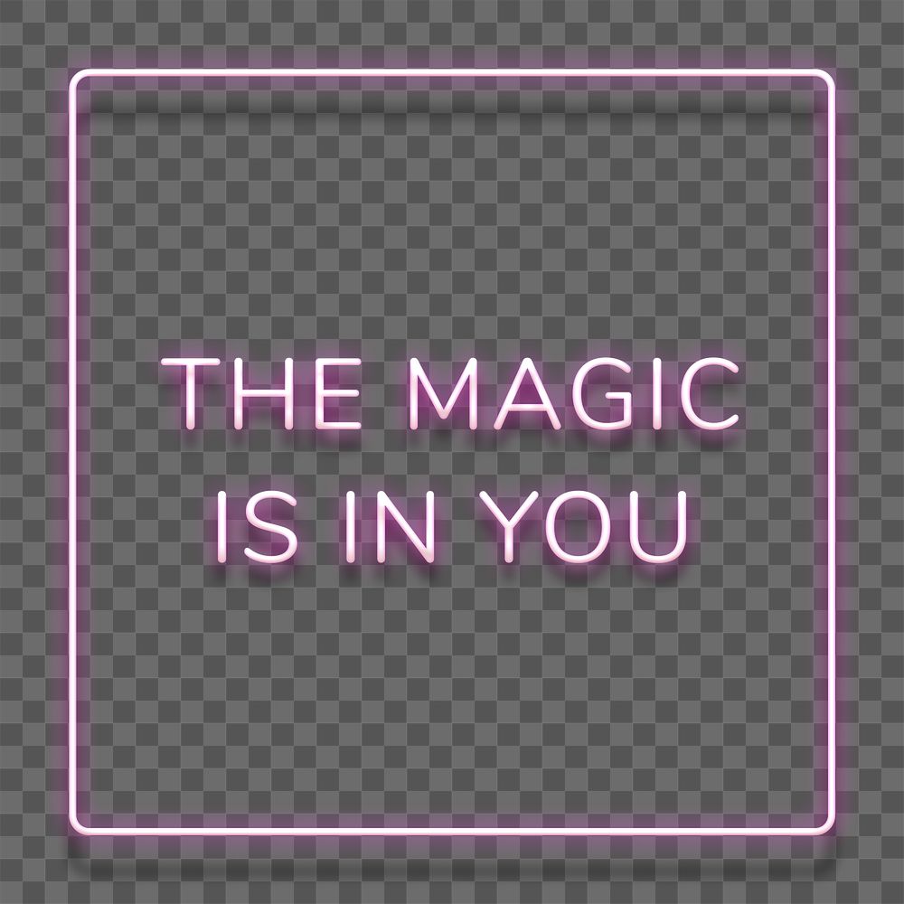 Purple neon phrase THE MAGIC IS IN YOU typography design element