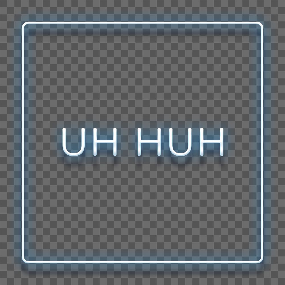 Blue neon word UH HUH typography design element