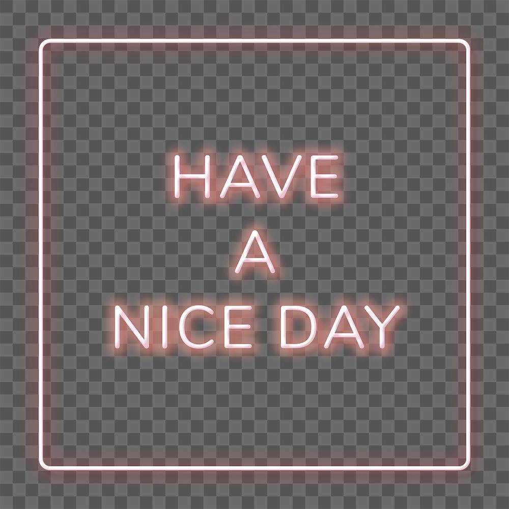 Pink neon phrase HAVE A NICE DAY typography design element