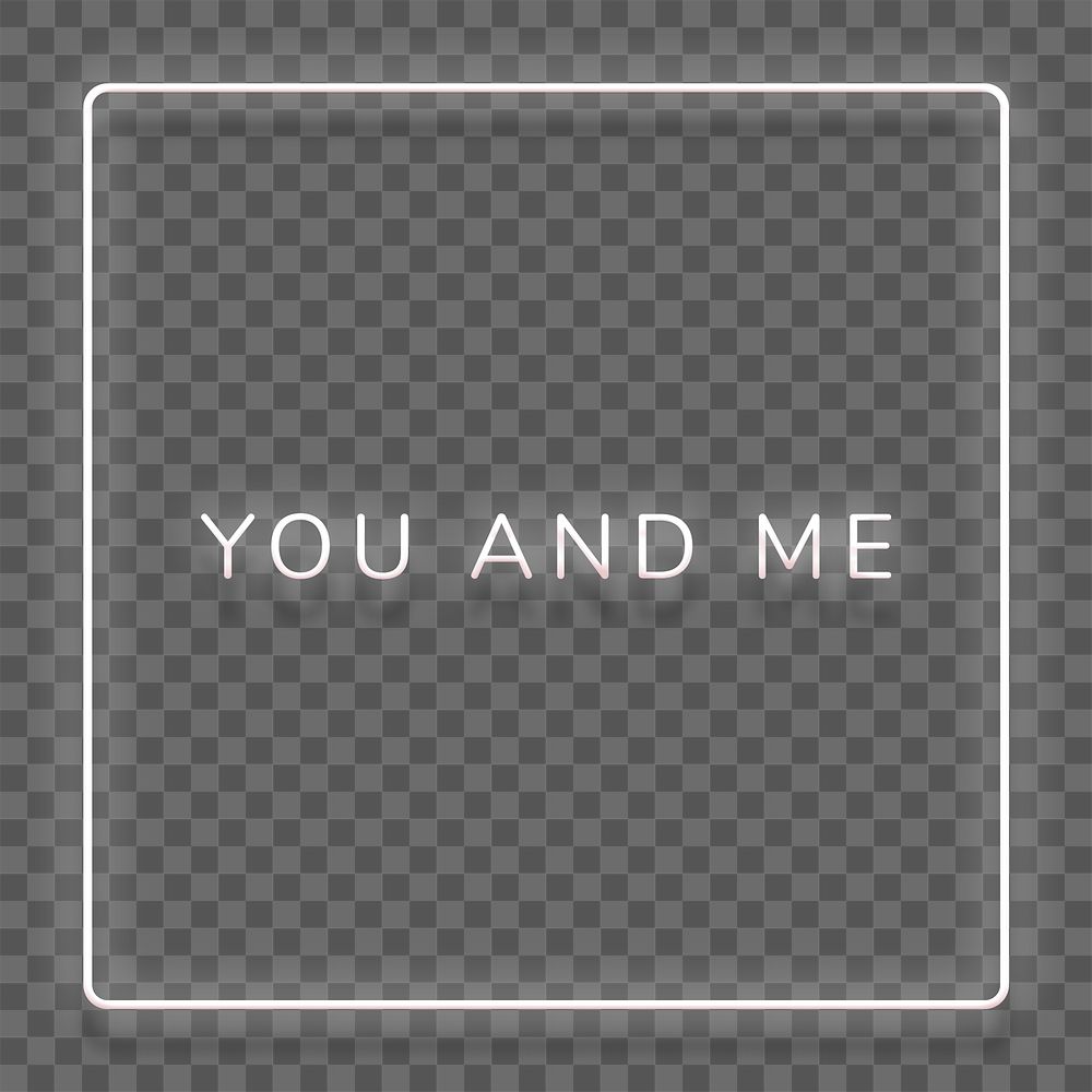 Glowing you and me white neon typography design element