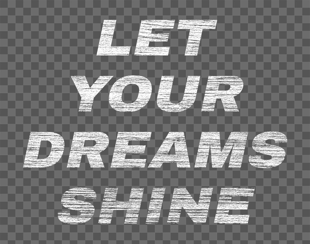 Let your dreams shine png word sticker printed text