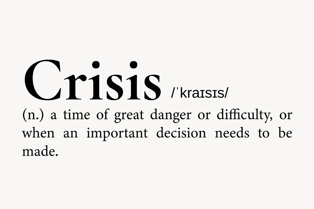 Crisis definition, dictionary word typography Free Photo rawpixel