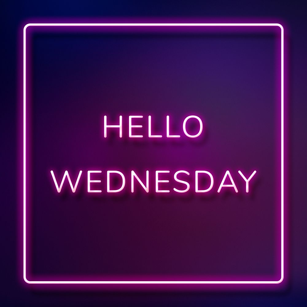 Neon Hello Wednesday text framed | Free Photo - rawpixel