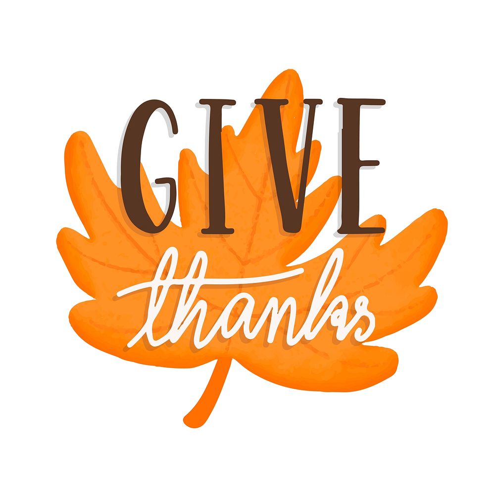 Give thanks Thanksgiving holiday illustration Premium Vector rawpixel