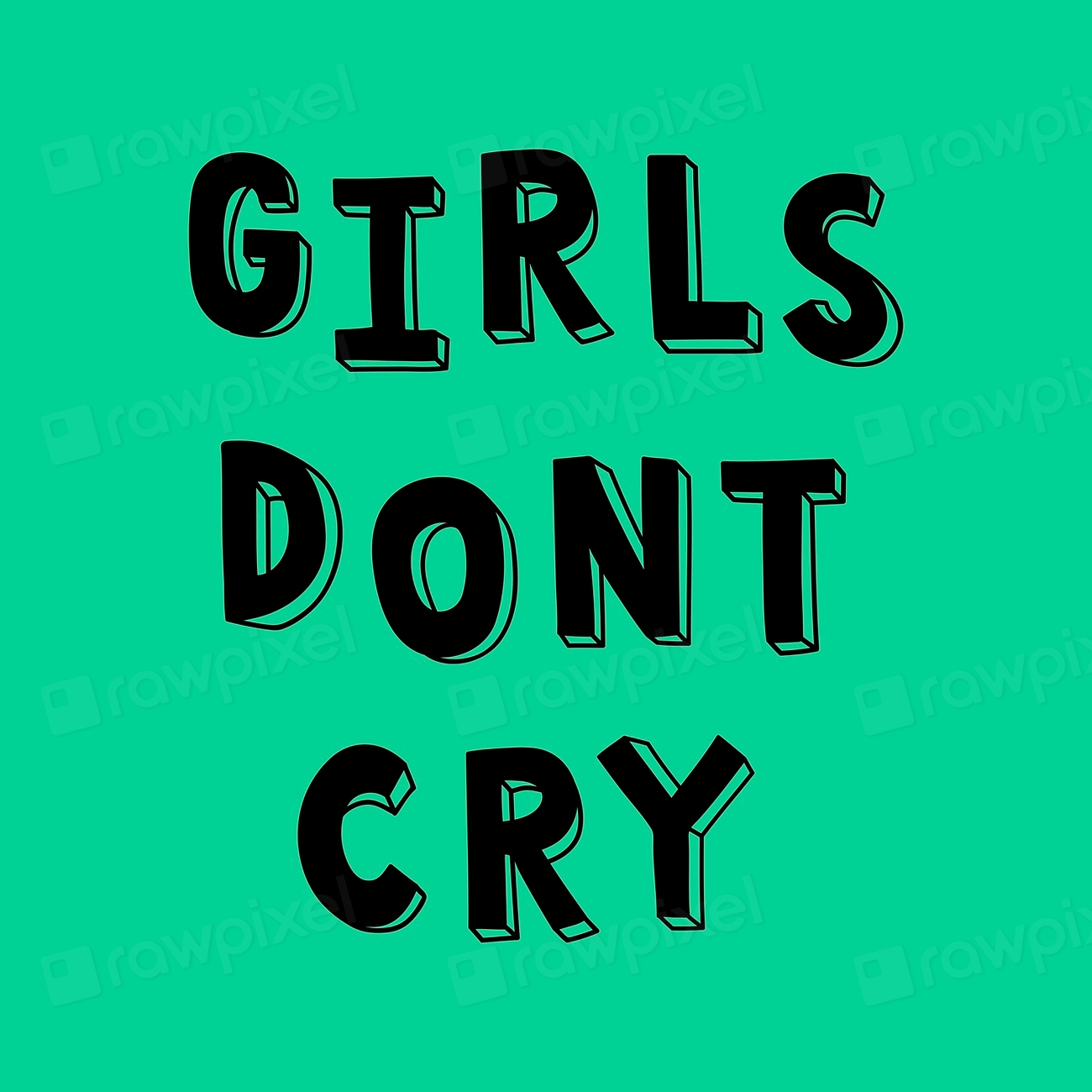 Girls don't cry psd font Premium PSD rawpixel