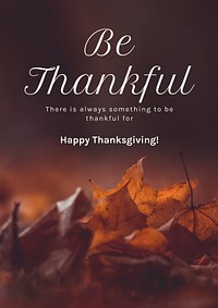 Be thankful, Thanksgiving   poster template