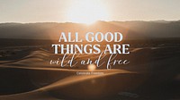 Good thing wild and free quote blog banner template