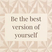 Be the best version of yourself quote Instagram post template