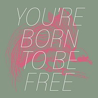 Born free quote Instagram post template