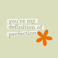 You're my definition of perfection Instagram post template