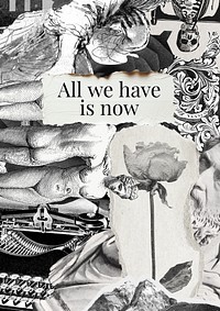 All we have is now poster template